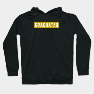 Graduated College Graduation Hoodie